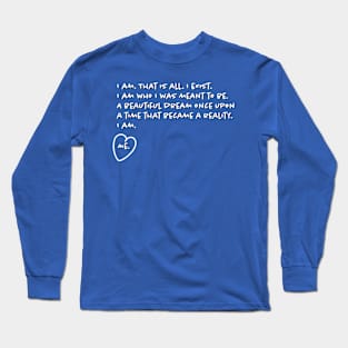 I am. Me. Long Sleeve T-Shirt